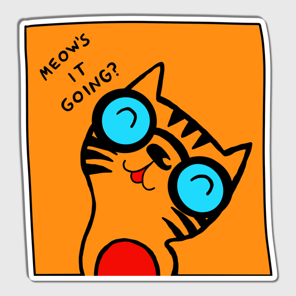 Meows It Going Sticker