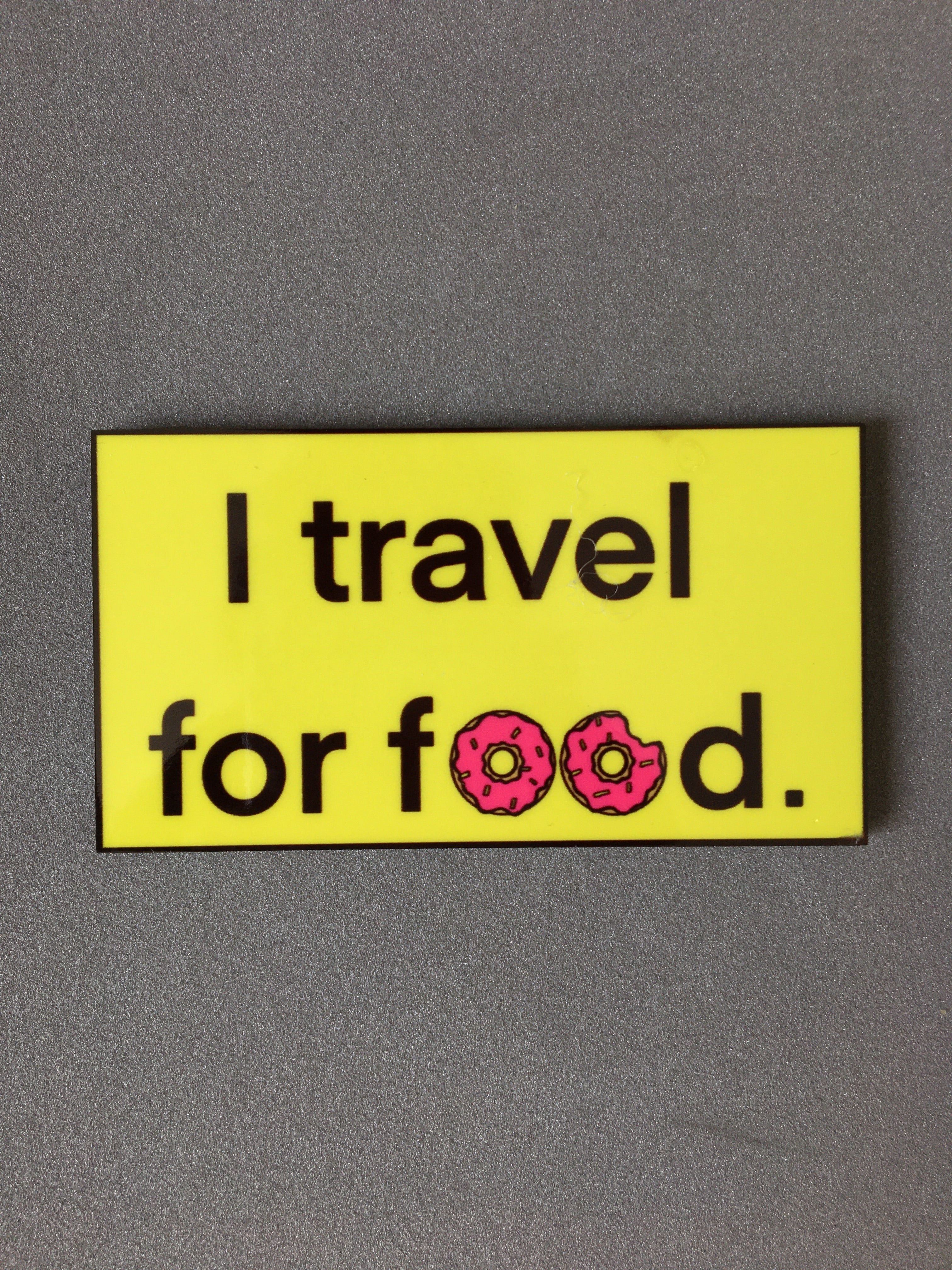 Travel for Food Fridge Magnet