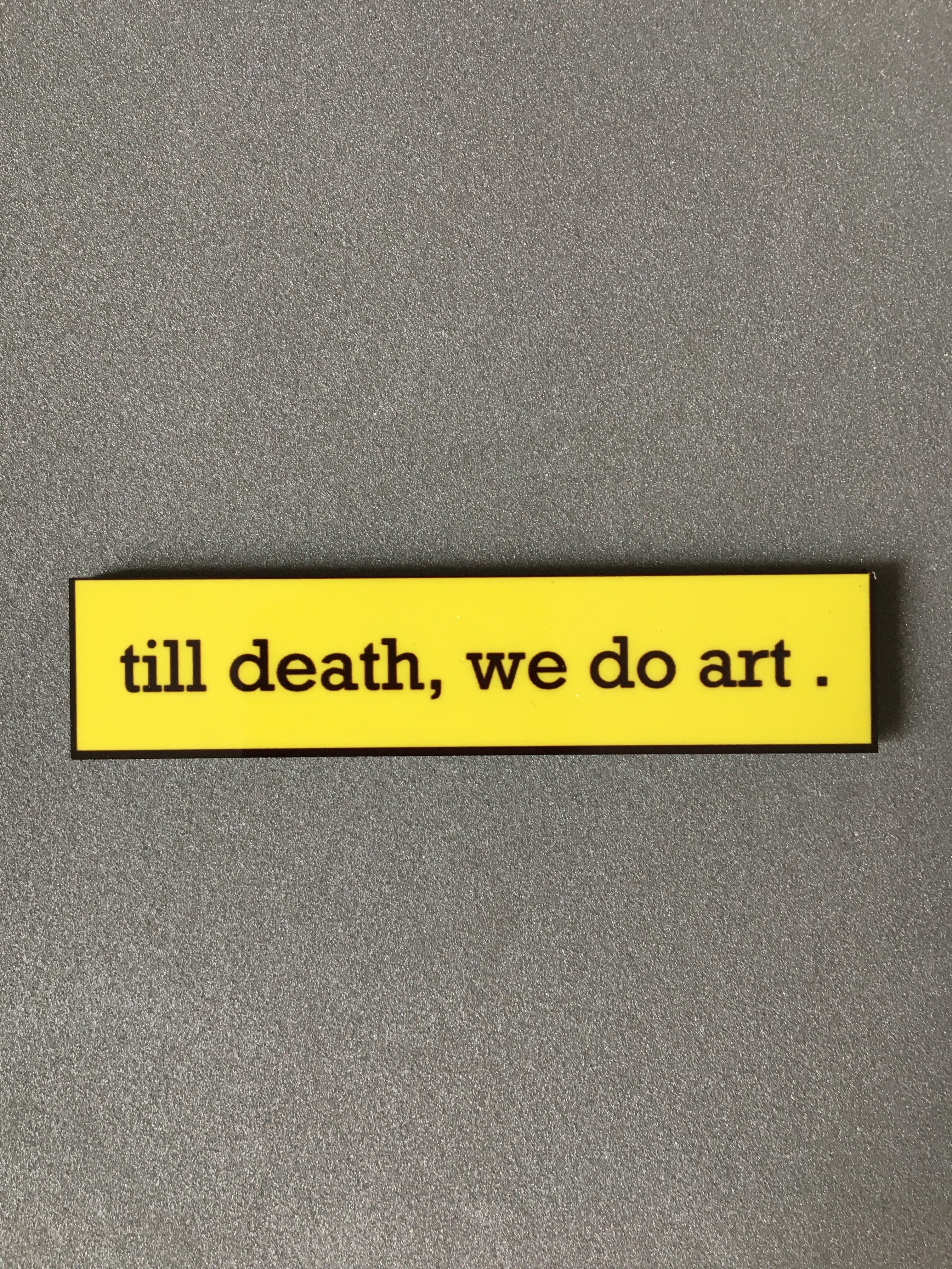 Till Death We Do Art Magnet