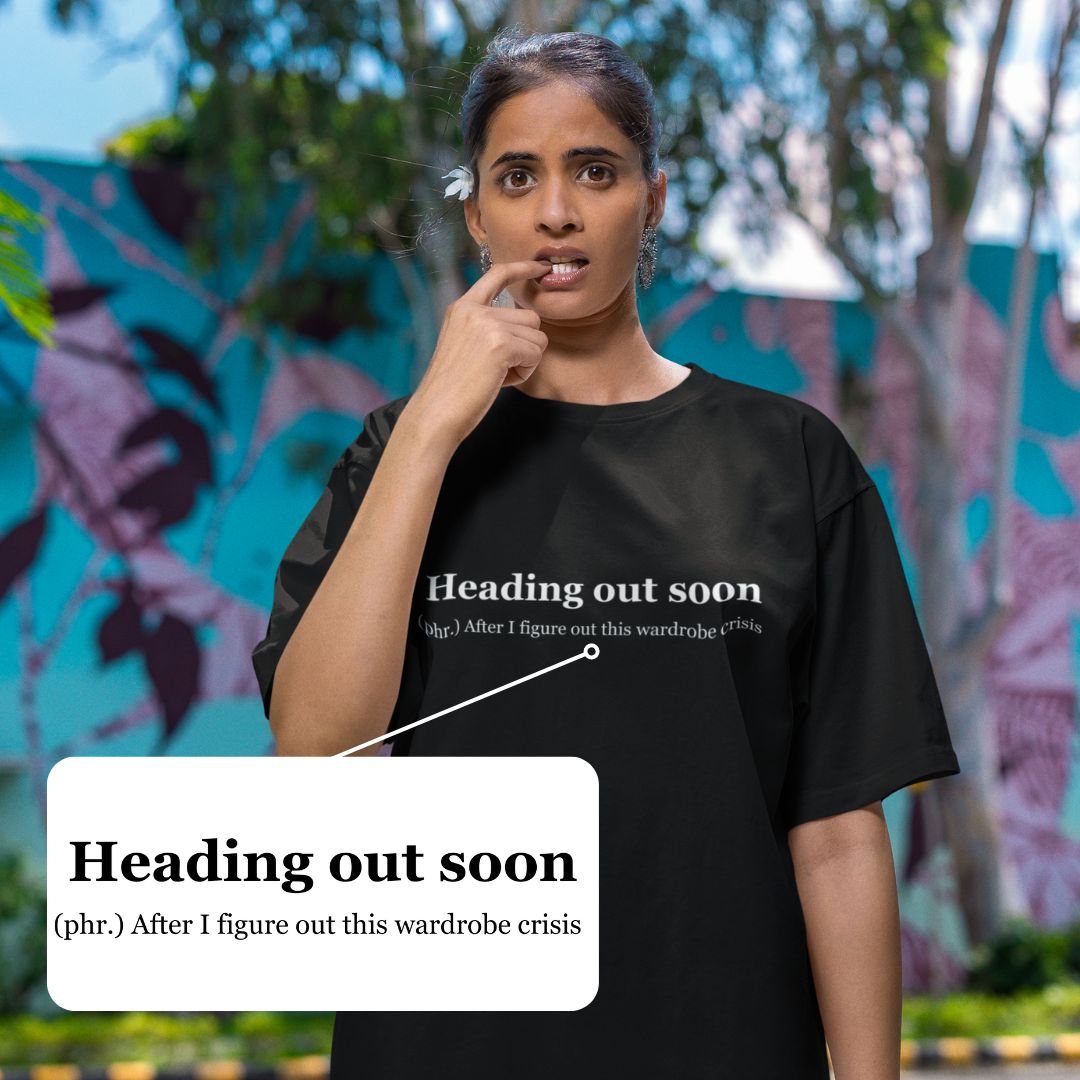 Heading Out Soon Oversized Tshirt