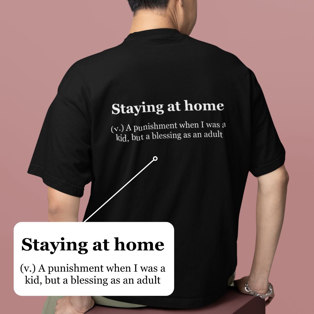 Staying At Home Oversized Tshirt