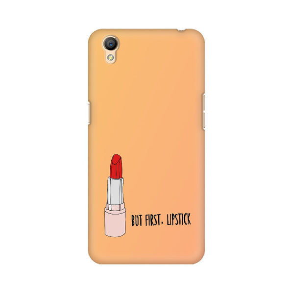 But First , Lipstick Oppo Mobile Cases & Covers