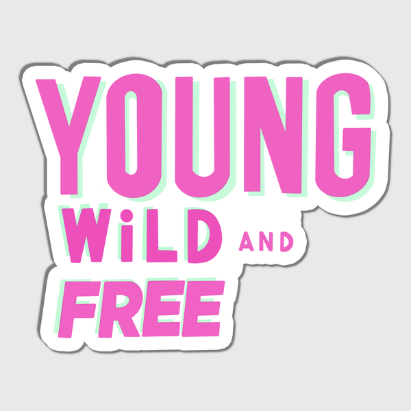 Young Wild And Free Sticker