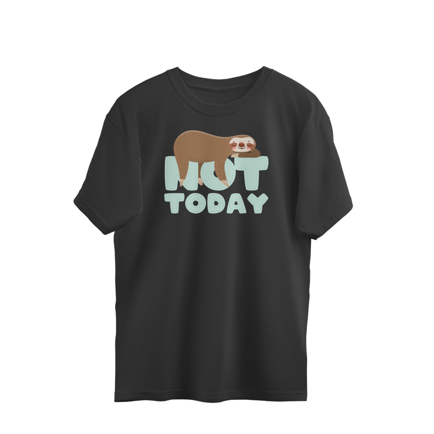 Not Today Oversized Unisex T-shirt