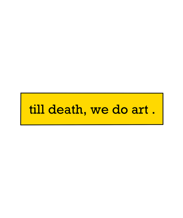 Till Death We Do Art T-shirt by Satavisha - Calenvie